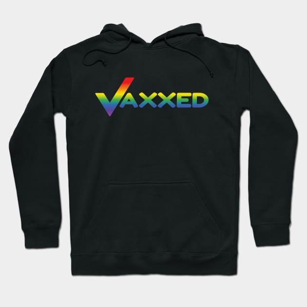 Vaxxed (rainbow effect) Hoodie by GraphicGibbon